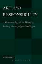 Art and Responsibility: A Phenomenology of the Diverging Paths of Rosenzweig and Heidegger