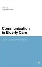 Communication in Elderly Care: Cross-Cultural Perspectives