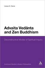 Advaita Vedanta and Zen Buddhism: Deconstructive Modes of Spiritual Inquiry