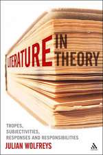 Literature, In Theory: Tropes, Subjectivities, Responses and Responsibilities