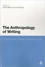 The Anthropology of Writing: Understanding Textually Mediated Worlds