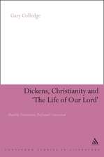 Dickens, Christianity and 'The Life of Our Lord': Humble Veneration, Profound Conviction