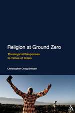 Religion at Ground Zero: Theological Responses to Times of Crisis