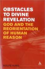 Obstacles to Divine Revelation: God and the Reorientation of Human Reason