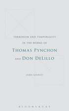 Terrorism and Temporality in the Works of Thomas Pynchon and Don DeLillo