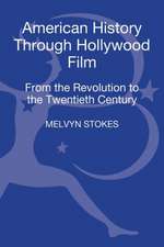 American History through Hollywood Film: From the Revolution to the 1960s