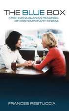 The Blue Box: Kristevan/Lacanian Readings of Contemporary Cinema