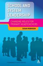 School and System Leadership: Changing Roles for Primary Headteachers