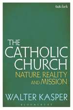 The Catholic Church: Nature, Reality and Mission