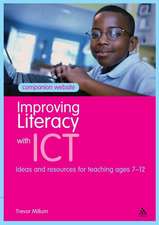 Improving Literacy with Ict: Ideas and Resources for Teaching Ages 7-12