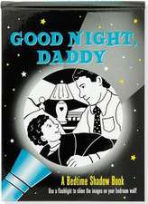 Good Night, Daddy Bedtime Shadow Book