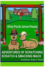 Adventures of Scratching Scratch & Smacking Mack