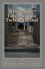 Haunting Tales from a Twisted Mind