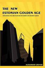 The New Estonian Golden Age