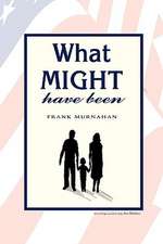 Murnahan, F: What Might Have Been