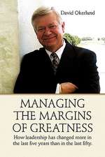 Managing the Margins of Greatness