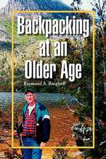 Ringhoff, R: Backpacking at an Older Age