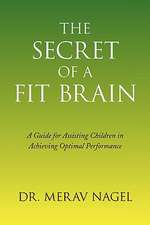 The Secret of a Fit Brain