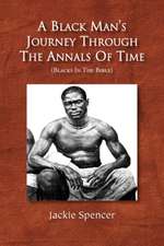 A Black Man's Journey Through the Annals of Time