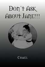 Don't Ask about Jane!!!