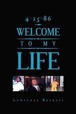 4-25-86 WELCOME TO MY LIFE