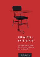 Prisoners or Presidents