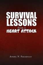 Survival Lessons from a Heart Attack