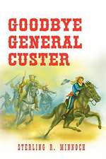 Minnoch, S: Goodbye General Custer