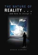 The Nature of Reality . . .