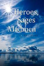 Horn, A: Heroes, Sages & Madmen