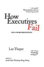 Thayer, L: How Executives Fail