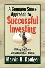 Doniger, M: Common Sense Approach to Successful Investing