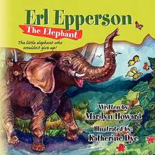 Erl Epperson the Elephant