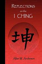 Anderson, A: Reflections on the I Ching