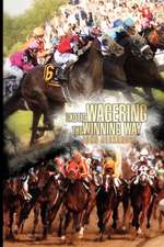 Exotic Wagering the Winning Way