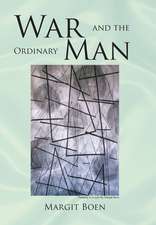 Boen, M: War and the Ordinary Man