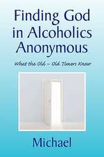 Finding God in Alcoholics Anonymous