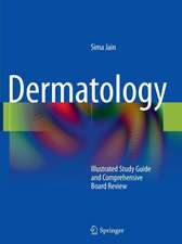 Dermatology: Illustrated Study Guide and Comprehensive Board Review