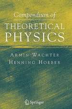 Compendium of Theoretical Physics