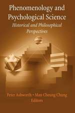 Phenomenology and Psychological Science: Historical and Philosophical Perspectives