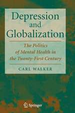 Depression and Globalization: The Politics of Mental Health in the 21st Century