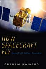 How Spacecraft Fly: Spaceflight Without Formulae