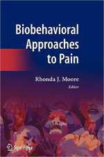 Biobehavioral Approaches to Pain