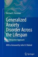 Generalized Anxiety Disorder Across the Lifespan: An Integrative Approach