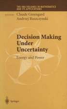 Decision Making Under Uncertainty: Energy and Power