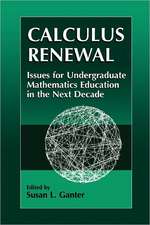 Calculus Renewal: Issues for Undergraduate Mathematics Education in the Next Decade