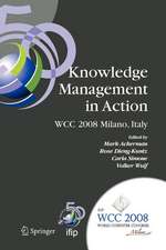 Knowledge Management in Action: IFIP 20th World Computer Congress, Conference on Knowledge Management in Action, September 7-10, 2008, Milano, Italy