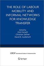 The Role of Labour Mobility and Informal Networks for Knowledge Transfer