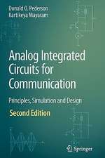 Analog Integrated Circuits for Communication: Principles, Simulation and Design