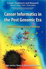 Cancer Informatics in the Post Genomic Era: Toward Information-Based Medicine